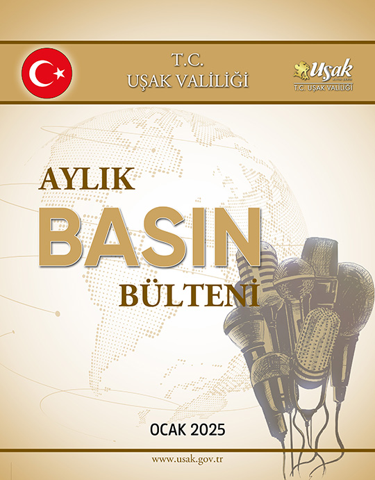 Uşak Valiliği Ocak 2025 Aylık Basın Bülteni