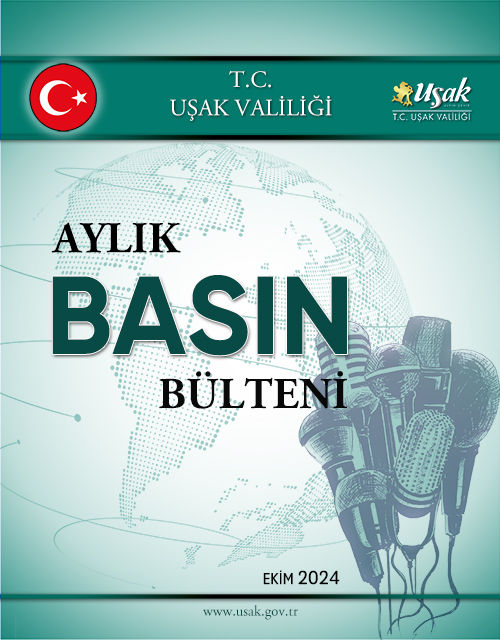 Uşak Valiliği Ekim 2024 Aylık Basın Bülteni